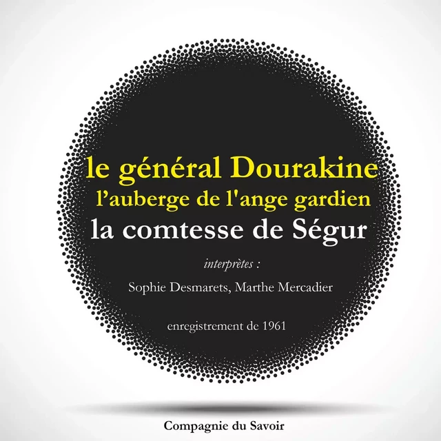 Le Général Dourakine & L'Auberge de l'Ange Gardien, les 2 célèbres romans de la comtesse de Ségur - Comtesse de Ségur - Saga Egmont French