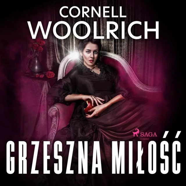 Grzeszna miłość - Cornell Woolrich - Saga Egmont International