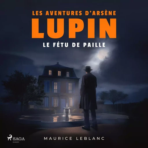 Le Fétu de paille – Les aventures d'Arsène Lupin, gentleman cambrioleur - Maurice Leblanc - Saga Egmont French