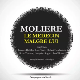 Le Médecin malgré lui de Molière