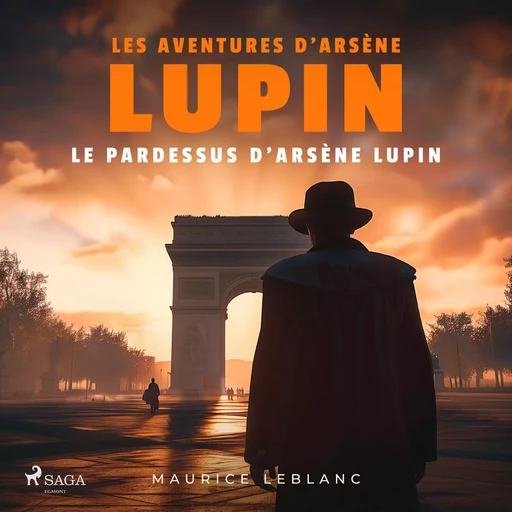 Le Pardessus d'Arsène Lupin – Les aventures d'Arsène Lupin, gentleman cambrioleur - Maurice Leblanc - Saga Egmont French