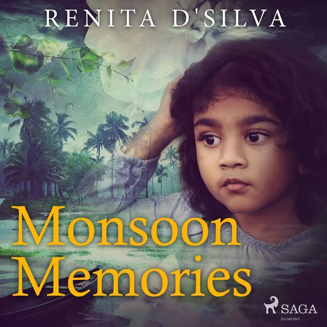 Monsoon Memories - Renita D'Silva - Saga Egmont International