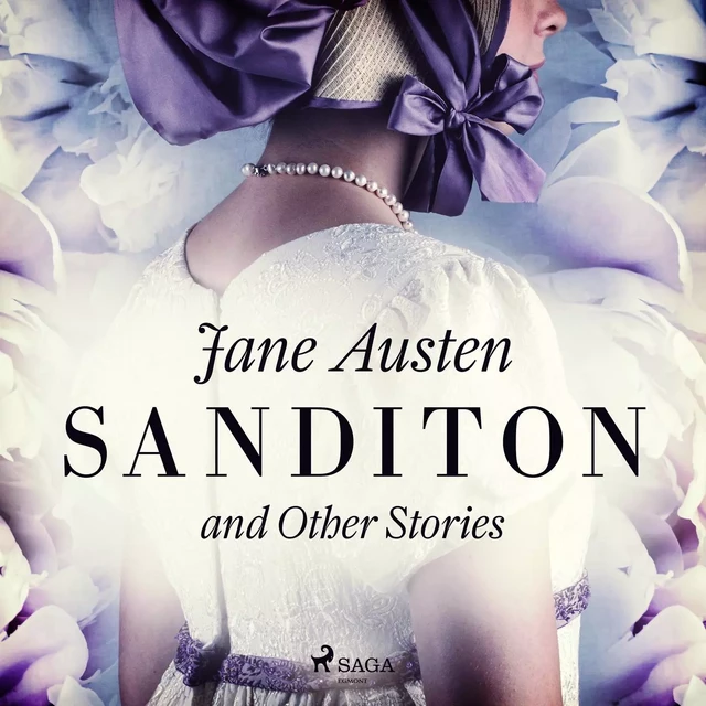 Sanditon and Other Stories - Jane Austen - Saga Egmont International