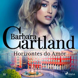 Horizontes do Amor (A Eterna Coleção de Barbara Cartland 53)