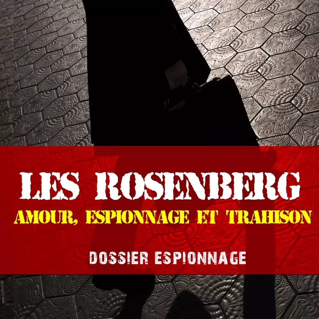 L'Affaire Rosenberg, Les plus grandes affaires d'espionnage - Frédéric Garnier - Saga Egmont French