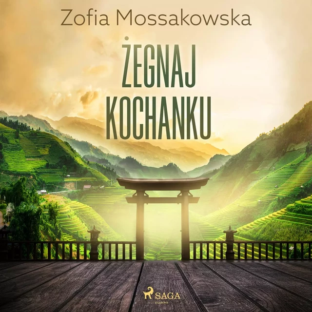 Żegnaj kochanku - Zofia Mossakowska - Saga Egmont International