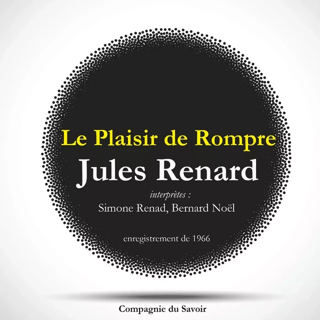 Le Plaisir de Rompre, une pièce de Jules Renard - Jules Renard - Saga Egmont French