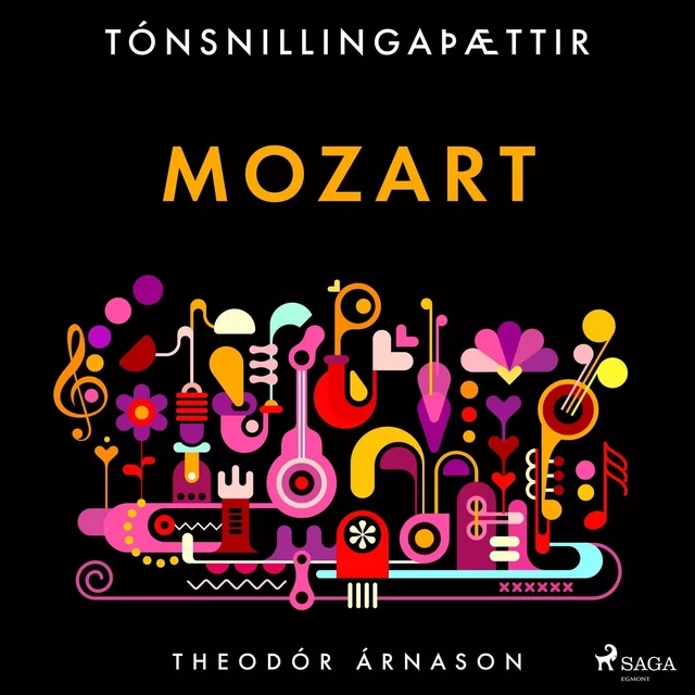 Tónsnillingaþættir: Mozart - Theódór Árnason - Saga Egmont International