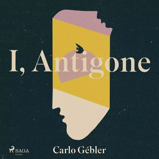 I, Antigone - Carlo Gébler - Saga Egmont International