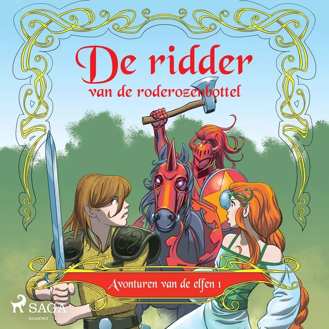 Avonturen van de elfen 1 - De ridder van de rode rozenbottel - Peter Gotthardt - Saga Egmont International