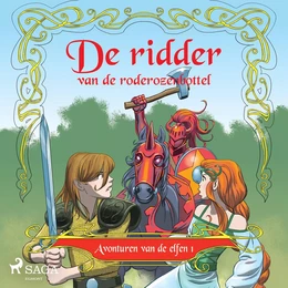 Avonturen van de elfen 1 - De ridder van de rode rozenbottel