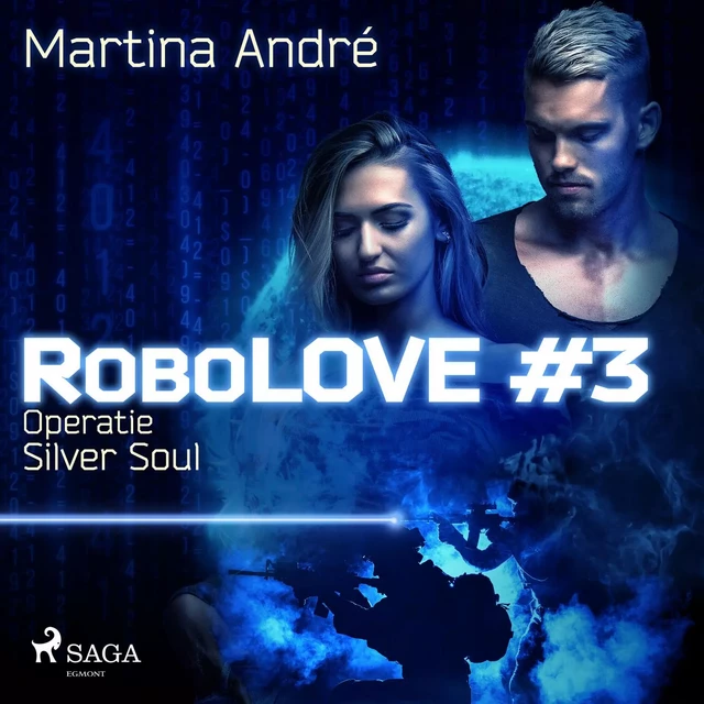 Robolove #3 - Operatie Silver Soul - Martina André - Saga Egmont International