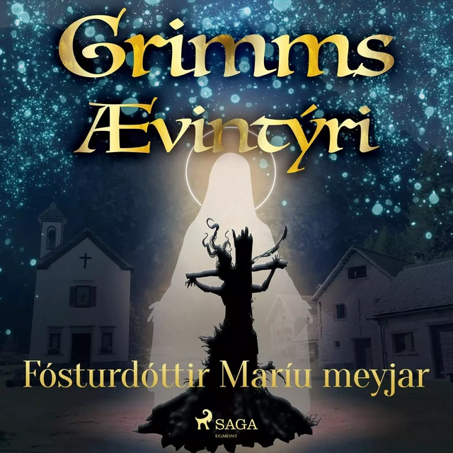 Fósturdóttir Maríu meyjar -  Grimmsbræður - Saga Egmont International