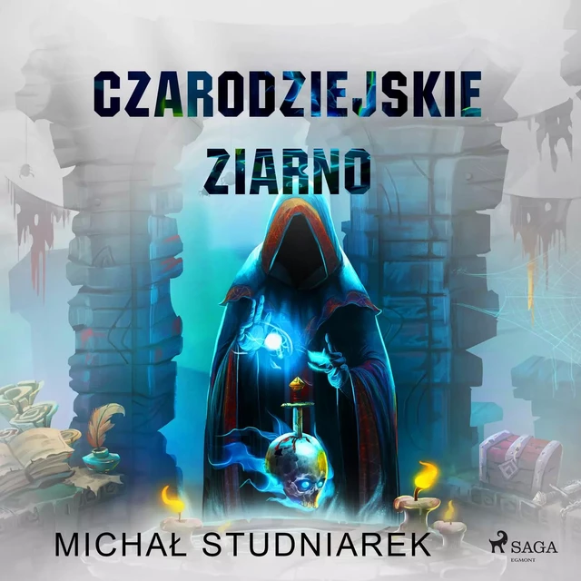 Czarodziejskie ziarno - Michał Studniarek - Saga Egmont International