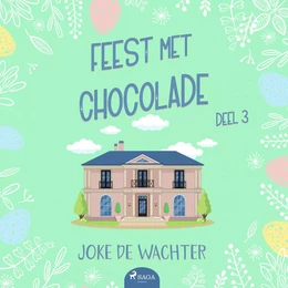 Feest met chocolade - deel 3