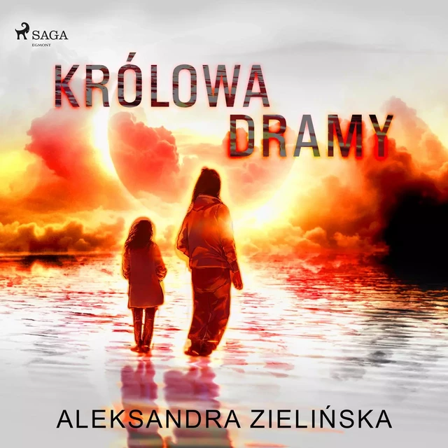 Królowa Dramy - Aleksandra Zielińska - Saga Egmont International