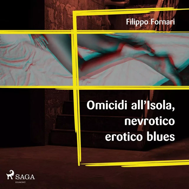 Omicidi all’Isola, nevrotico erotico blues - Filippo Fornari - Saga Egmont International