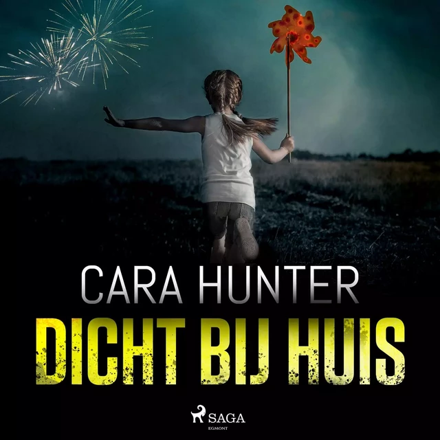 Dicht bij huis - Cara Hunter - Saga Egmont International