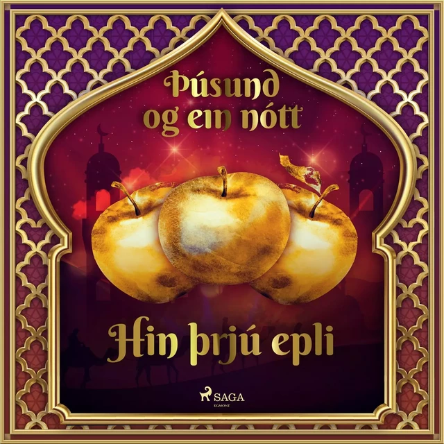 Hin þrjú epli (Þúsund og ein nótt 44) - – Ýmsir - Saga Egmont International