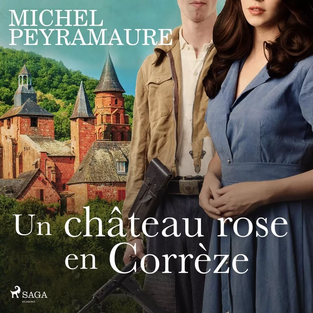 Un château rose en Corrèze - Michel Peyramaure - Saga Egmont French