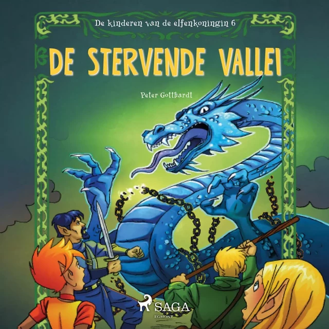 De kinderen van de elfenkoningin 6 - De stervende vallei - Peter Gotthardt - Saga Egmont International