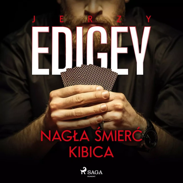 Nagła śmierć kibica - Jerzy Edigey - Saga Egmont International