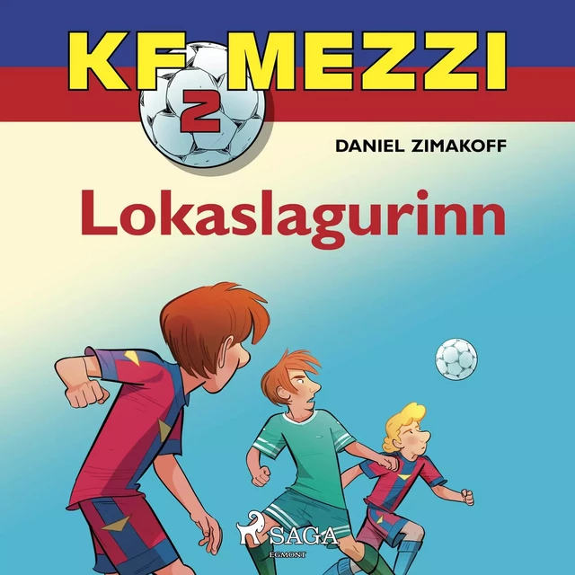 KF Mezzi 2 - Lokaslagurinn - Daniel Zimakoff - Saga Egmont International