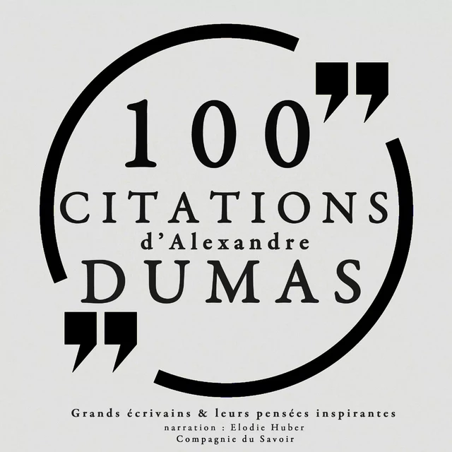 100 citations d'Alexandre Dumas père - Alexandre Dumas - Saga Egmont French