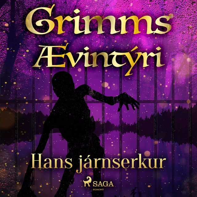 Hans járnserkur -  Grimmsbræður - Saga Egmont International