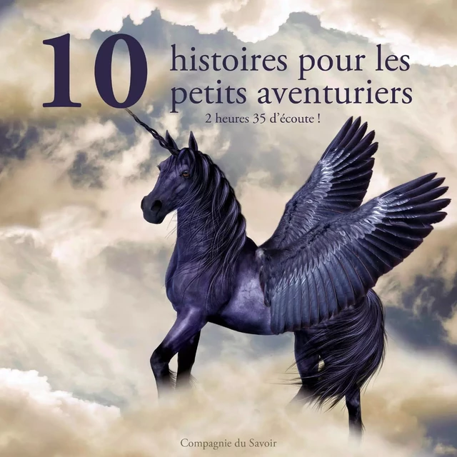 10 histoires pour les petits aventuriers - Charles Perrault, Frères Grimm, Hans Christian Andersen - Saga Egmont French