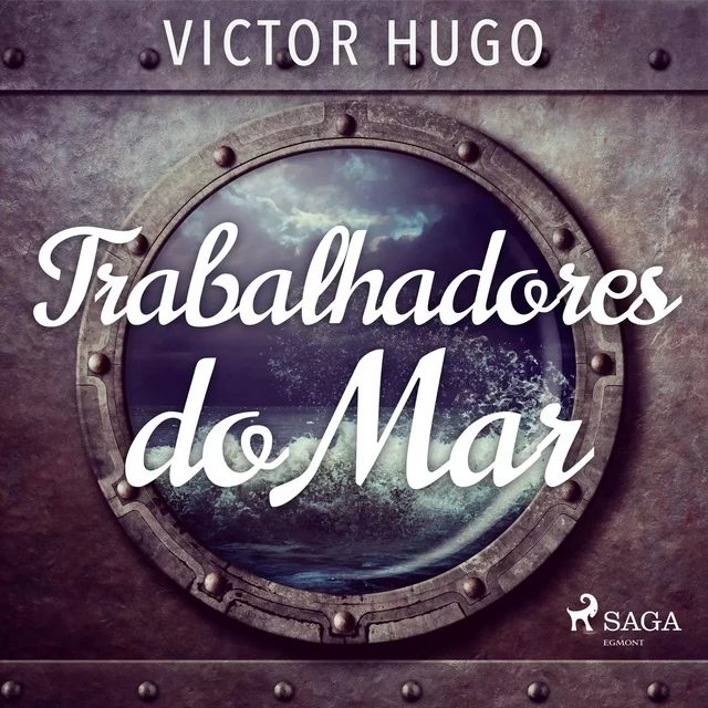 Trabalhadores do Mar - Victor Hugo - Saga Egmont International