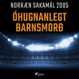 Óhugnanlegt barnsmorð