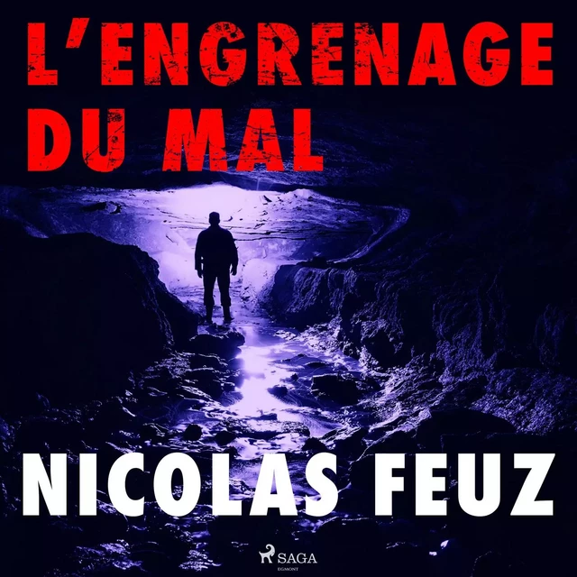 L’Engrenage du mal - Nicolas Feuz - Saga Egmont French