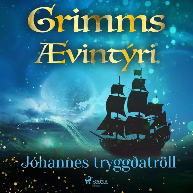 Jóhannes tryggðatröll -  Grimmsbræður - Saga Egmont International