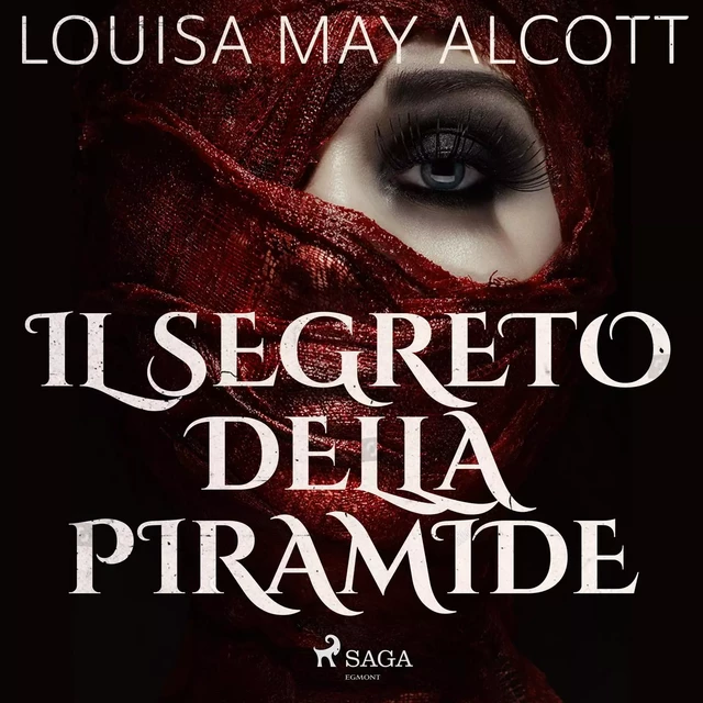 Il segreto della piramide - Louisa May Alcott - Saga Egmont International