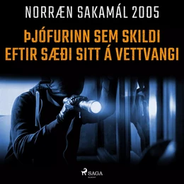 Þjófurinn sem skildi eftir sæði sitt á vettvangi