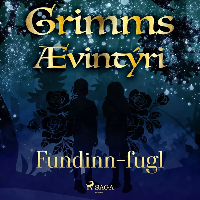 Fundinn-fugl -  Grimmsbræður - Saga Egmont International