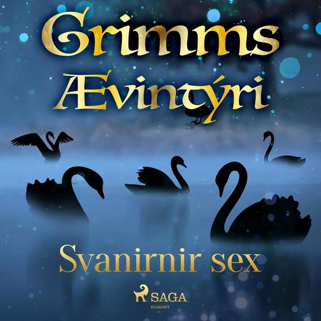 Svanirnir sex -  Grimmsbræður - Saga Egmont International