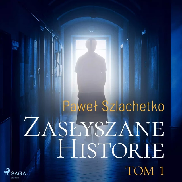 Zasłyszane historie. Tom 1 - Paweł Szlachetko - Saga Egmont International