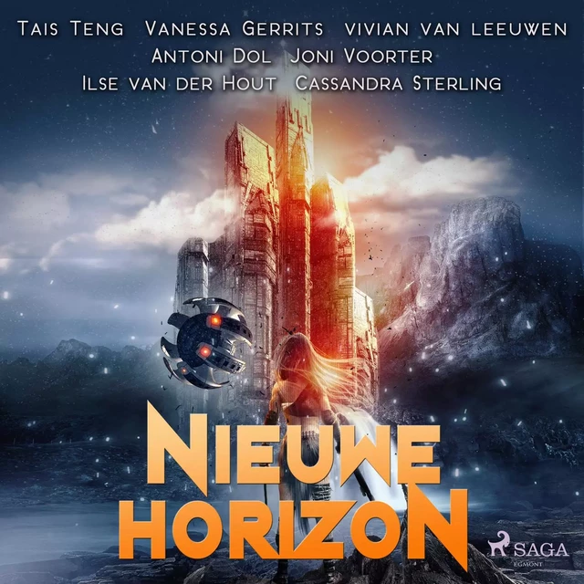 Nieuwe horizon - Cassandra Sterling, Ilse Van der Hout, Joni Voorter, Antoni Dol, Vivian van Leeuwen, Vanessa Gerrits, Tais Teng - Saga Egmont International