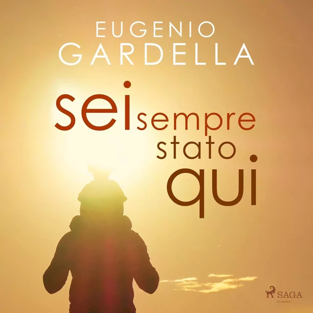 Sei sempre stato qui - Eugenio Gardella - Saga Egmont International