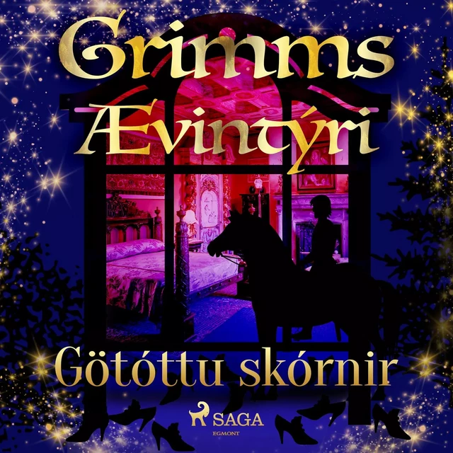 Götóttu skórnir -  Grimmsbræður - Saga Egmont International