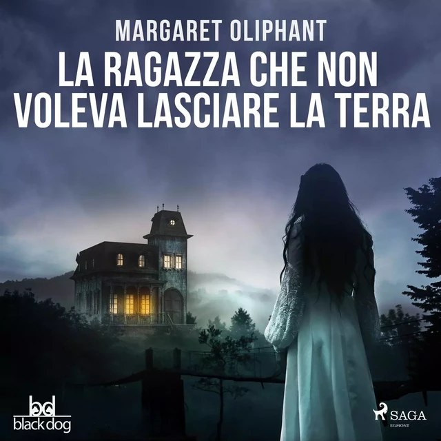 La ragazza che non voleva lasciare la terra - Margaret Oliphant - Saga Egmont International