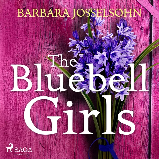 The Bluebell Girls - Barbara Josselsohn - Saga Egmont International