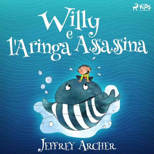 Willy e l'Aringa Assassina - Jeffrey Archer - Saga Egmont International