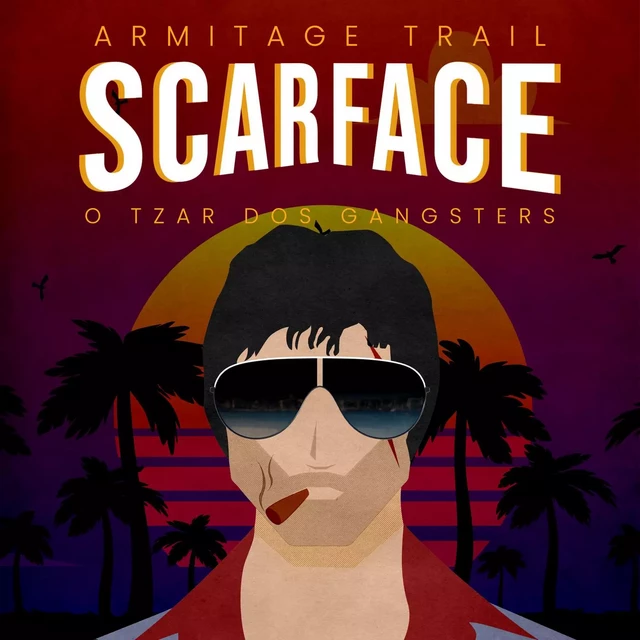 Scarface, O Tzar dos Gangsters - Armitrage Trail - Saga Egmont International