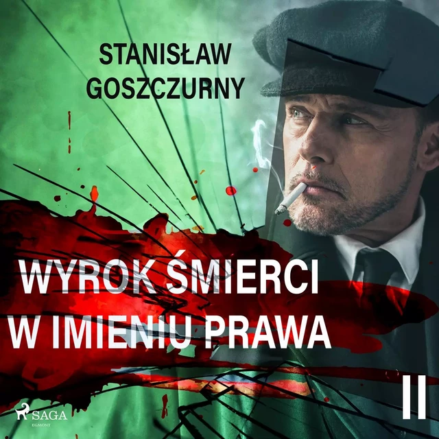 Wyrok śmierci 2. W imieniu prawa - Stanisław Goszczurny - Saga Egmont International