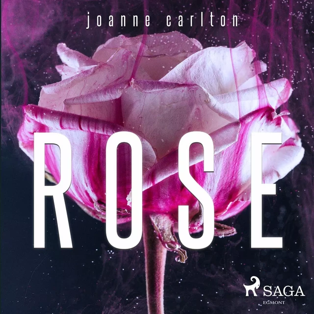 Rose - Joanne Carlton - Saga Egmont International