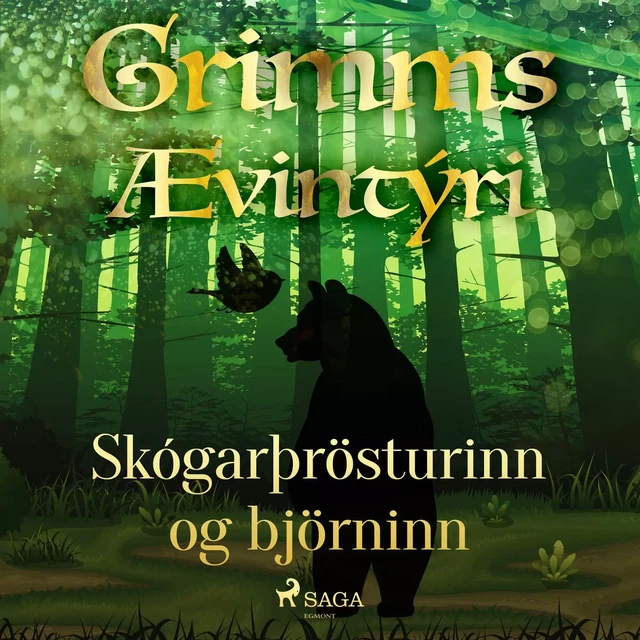 Skógarþrösturinn og björninn -  Grimmsbræður - Saga Egmont International