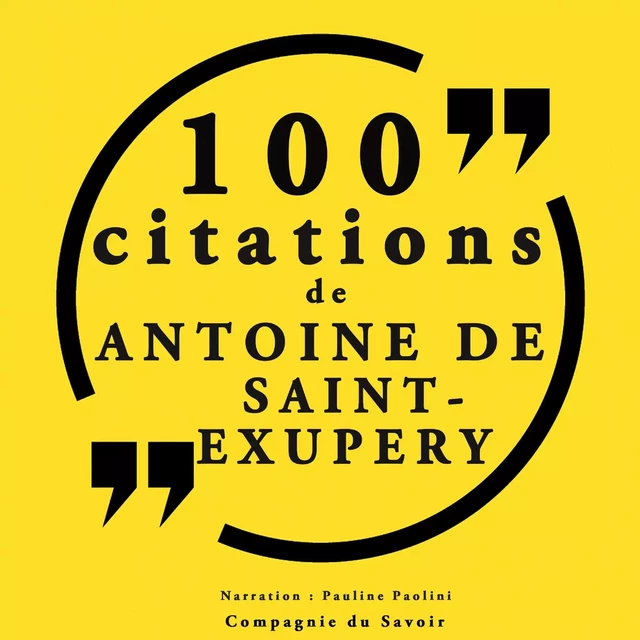 100 citations d'Antoine de Saint Exupéry - Antoine de Saint-Exupéry - Saga Egmont French